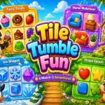 Tile Tumble Fun 4 in 1 – Tuyển tập game giải đố trí tuệ