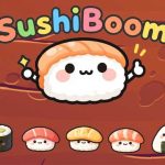 SushiBoom – Game Xếp Hình Sushi Ghép 3 Cực Hấp Dẫn